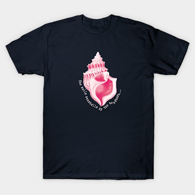 She Sells Pink Seashells T-Shirt by SharksOnShore